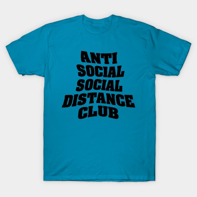 Anti-Social Social Distance Club T-Shirt by Happy Asmara